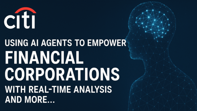 A New Citibank Report/Guide Shares How Agentic AI Will Reshape Finance with Autonomous Analysis and Intelligent Automation