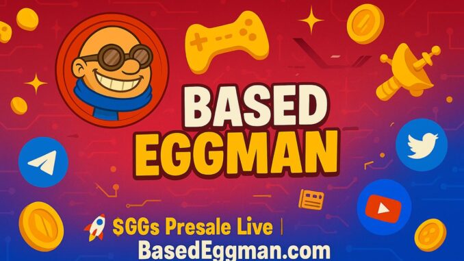 Based Eggman $GGs Among the Most Talked About New Token Presales