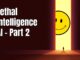 Lethal AI Guide [Part 2] - Upcoming AI Dangers