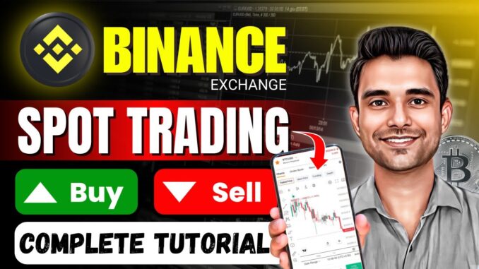 Binance Spot Trading Tutorial for Beginners | How to Buy & Sell Crypto on Binance