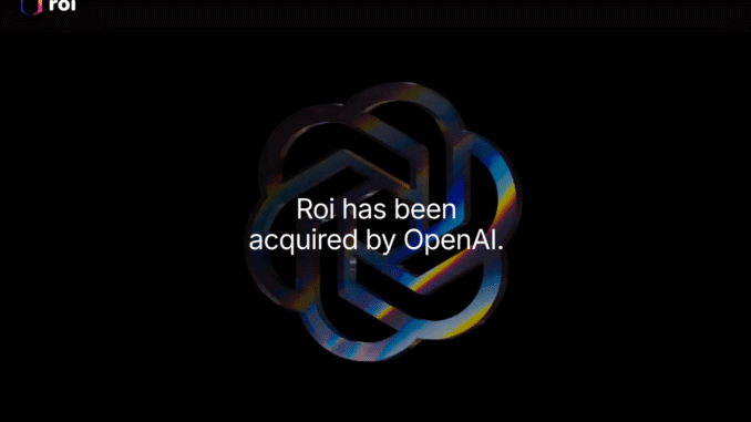 OpenAI acquisition of Roi