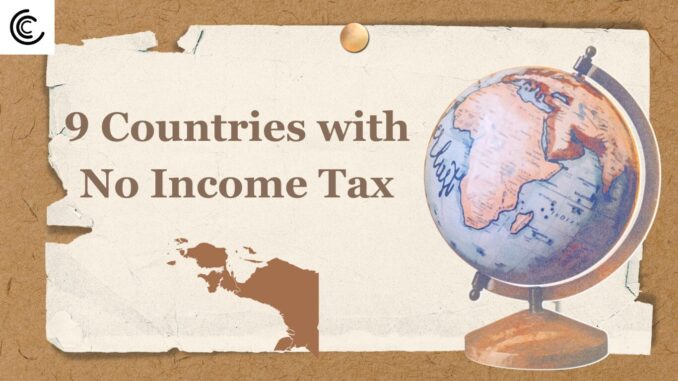 9 Countries with No Income Tax