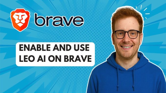 Enable and Use Leo AI on Brave [2025 Guide]