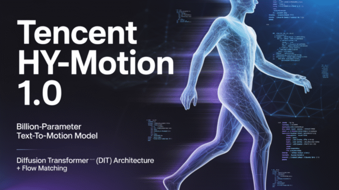 Tencent Released Tencent HY-Motion 1.0: A Billion-Parameter Text-to-Motion Model Built on the Diffusion Transformer (DiT) Architecture and Flow Matching