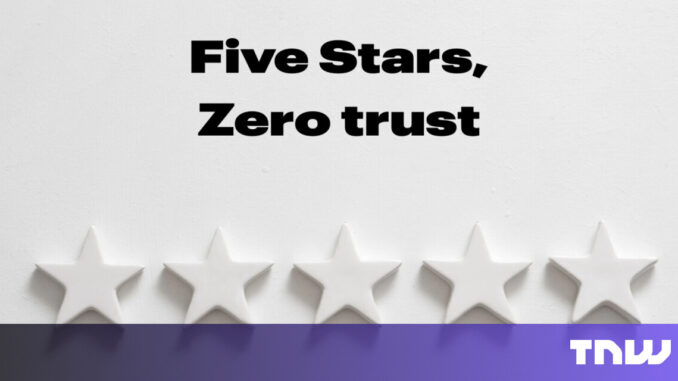 Five stars, Zero trust