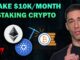 Make $10K a Month With Crypto Staking (Beginner Guide)