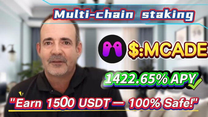 No-Risk Mining Guide: Earn 1422.65% Annual Yield with MCADE Staking!